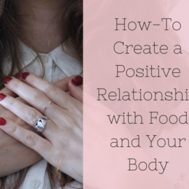 create a positive relationship with food and your body