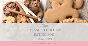 Balanced Holiday Eating for Dancers